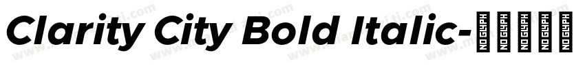 Clarity City Bold Italic字体转换